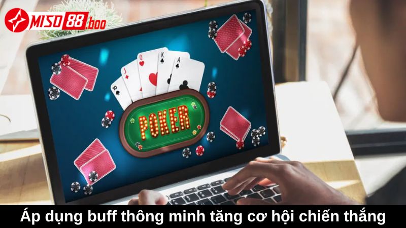 Áp dụng buff thông minh tăng cơ hội chiến thắng