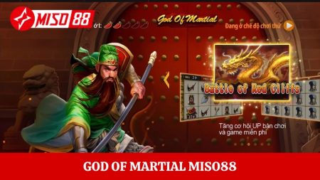 God Of Martial Miso88: Game nổ hũ với cơ hội nhận Jackpot cao