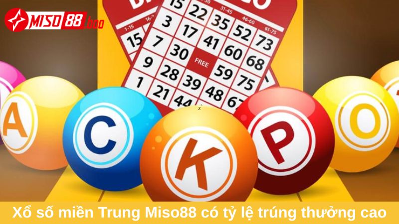Xổ số miền Trung Miso88 - Game cá cược có tỷ lệ trúng thưởng cao