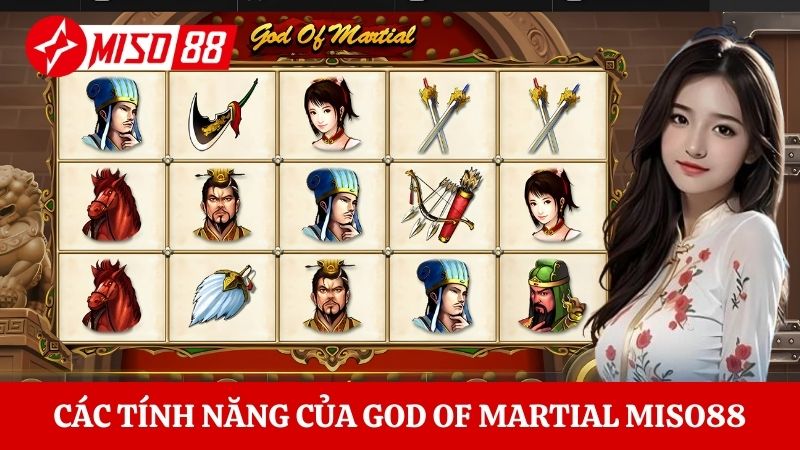 Khám phá các tính năng hấp dẫn của God Of Martial