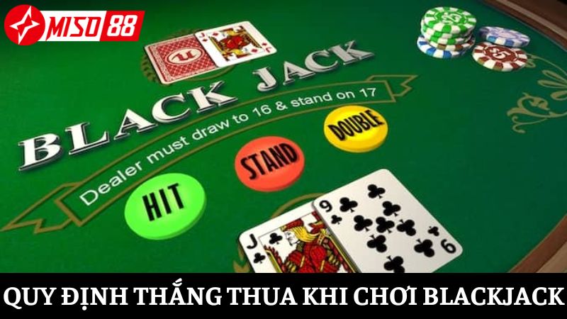 Tìm hiểu về quy định thắng và thua trong game Xì dách online