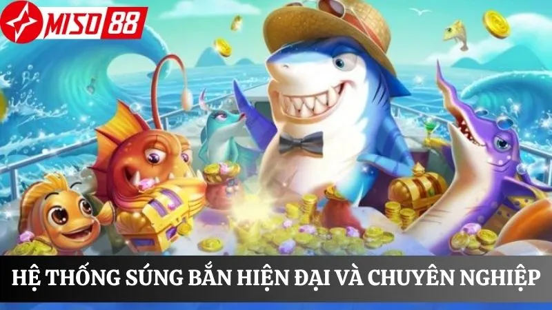 Trang bị hệ thống súng bắn chuyên nghiệp